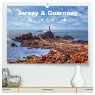 Jersey & Guernsey - britische Kanalinseln (hochwertiger Premium Wandkalender 2026 DIN A2 quer), Kunstdruck in Hochglanz