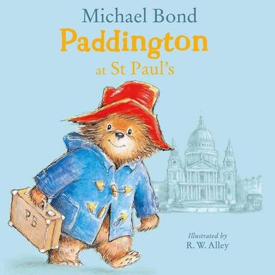 Paddington at St Paul's; Taschenbuch von Michael Bond, HarperCollins, 978-0-00-827205-0