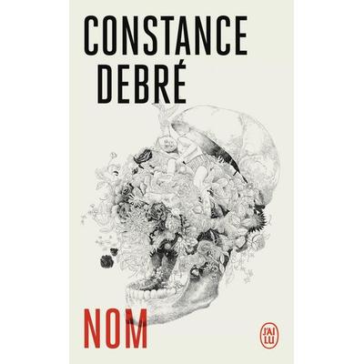 Nom, Taschenbuch von Constance Debré, J'ai Lu, 978-2-290-38032-1