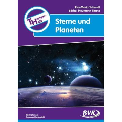Themenheft Sterne und Planeten, Geheftet von Eva-Maria Schmidt,Bärbel Heumann-Kranz, BVK Buch Verlag Kempen GmbH, 978-3-936577-53-2