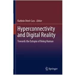 Hyperconnectivity and Digital Reality, Sachbücher von Kathrin Otrel-Cass