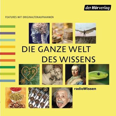 Die ganze Welt des Wissens - 2 - Henrike Leonhardt,Ulrike Rückert,Sylvia Schopf,Veronika Bräse,Herbert Becker, Audio, 9783844520125