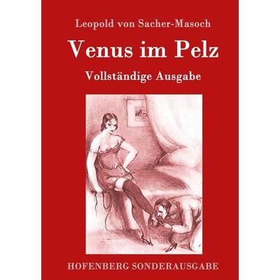 Venus im Pelz, Gebundene Ausgabe von Leopold Sacher-Masoch, Hofenberg, 978-3-8430-1716-9