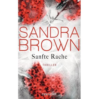 Sanfte Rache, Taschenbuch von Sandra Brown, Blanvalet
