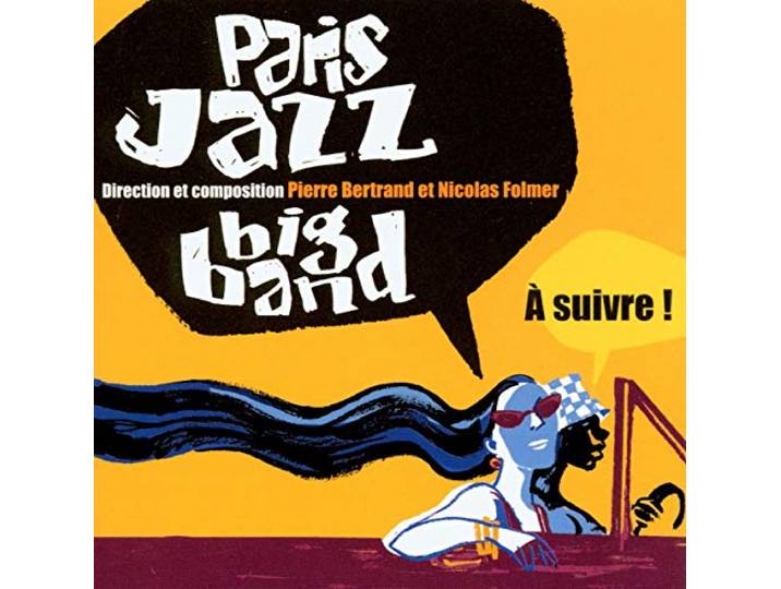 Paris Jazz Big Band - A Suivre