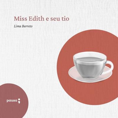 Miss Edith e seu tio - Lima Barreto, Audio, 9786550701499