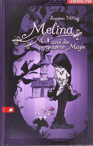 Susanne Mittag - Melina und die vergessene Magie - Preis vom 09.10.2026 07:28:09 h