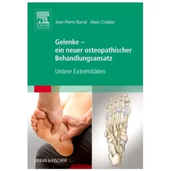 Gelenke - ein neuer osteopathischer Behandlungsansatz, Ratgeber von Jean-Pierre Barral, Alain Croibier