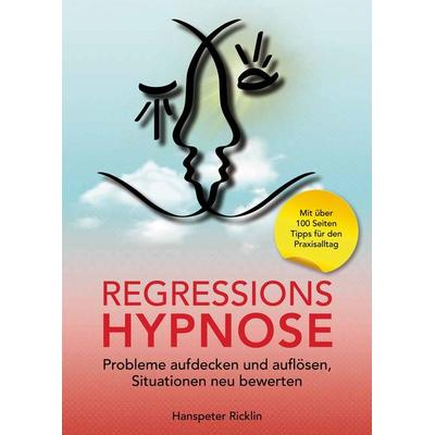 Regressionshypnose, Gebundene Ausgabe von Hanspeter Ricklin, Nova MD, 978-3-96111-829-8