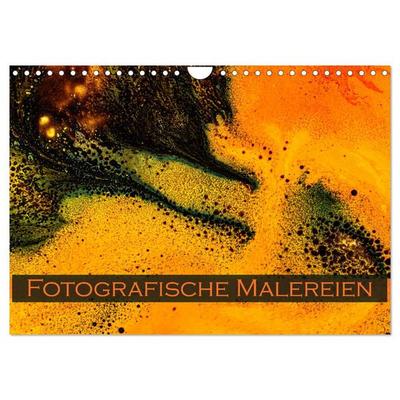 Fotografische Malereien (Wandkalender 2027 DIN A4 quer), CALVENDO Monatskalender