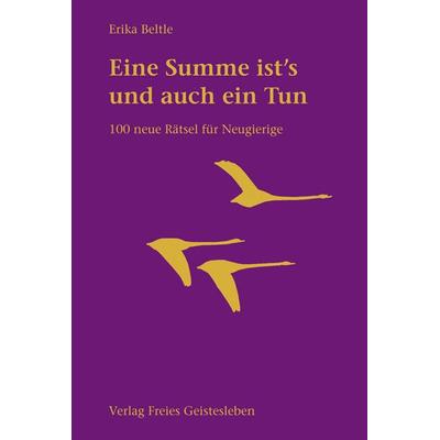Eine Summe ist's und auch ein Tun, Paperback von Erika Beltle, Freies Geistesleben, 978-3-7725-2687-9