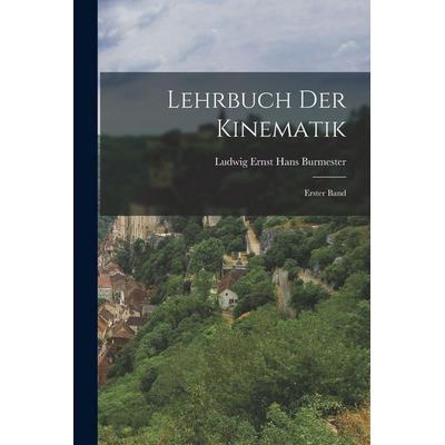 Lehrbuch der Kinematik, Taschenbuch von , Legare Street Press, 978-1-01-875891-6