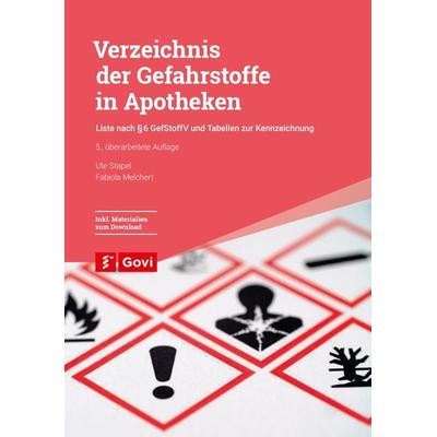 Verzeichnis der Gefahrstoffe in Apotheken, Taschenbuch von Ute Stapel,Fabiola Melchert, Avoxa - Mediengruppe Deutscher Apotheker, 978-3-7741-1699-3