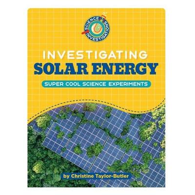 Investigating Solar Energy, Gebundene Ausgabe von Christine Taylor-Butler, Cherry Lake Publishing, 978-1-66896-376-0