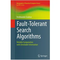 Fault-Tolerant Search Algorithms, Fachbücher von Ferdinando Cicalese