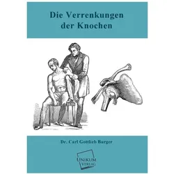Die Verrenkungen der Knochen, Fachbücher von Carl G. Burger, Carl Gottlieb Burger