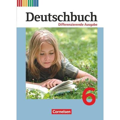 Deutschbuch - Sprach- und Lesebuch - Differenzierende Ausgabe 2011 - 6. Schuljahr, Gebundene Ausgabe von Marianna Lichtenstein,Hans-Joachim