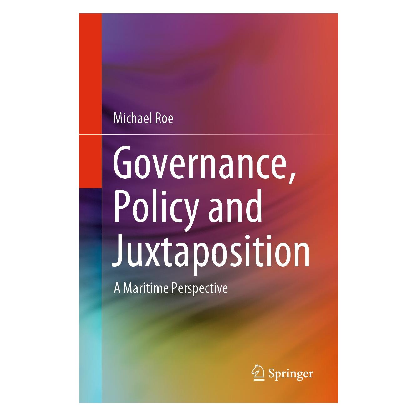 Springer Governance, Policy and Juxtaposition (Englisch, Hardcover, Michael Roe) (9783030318475)