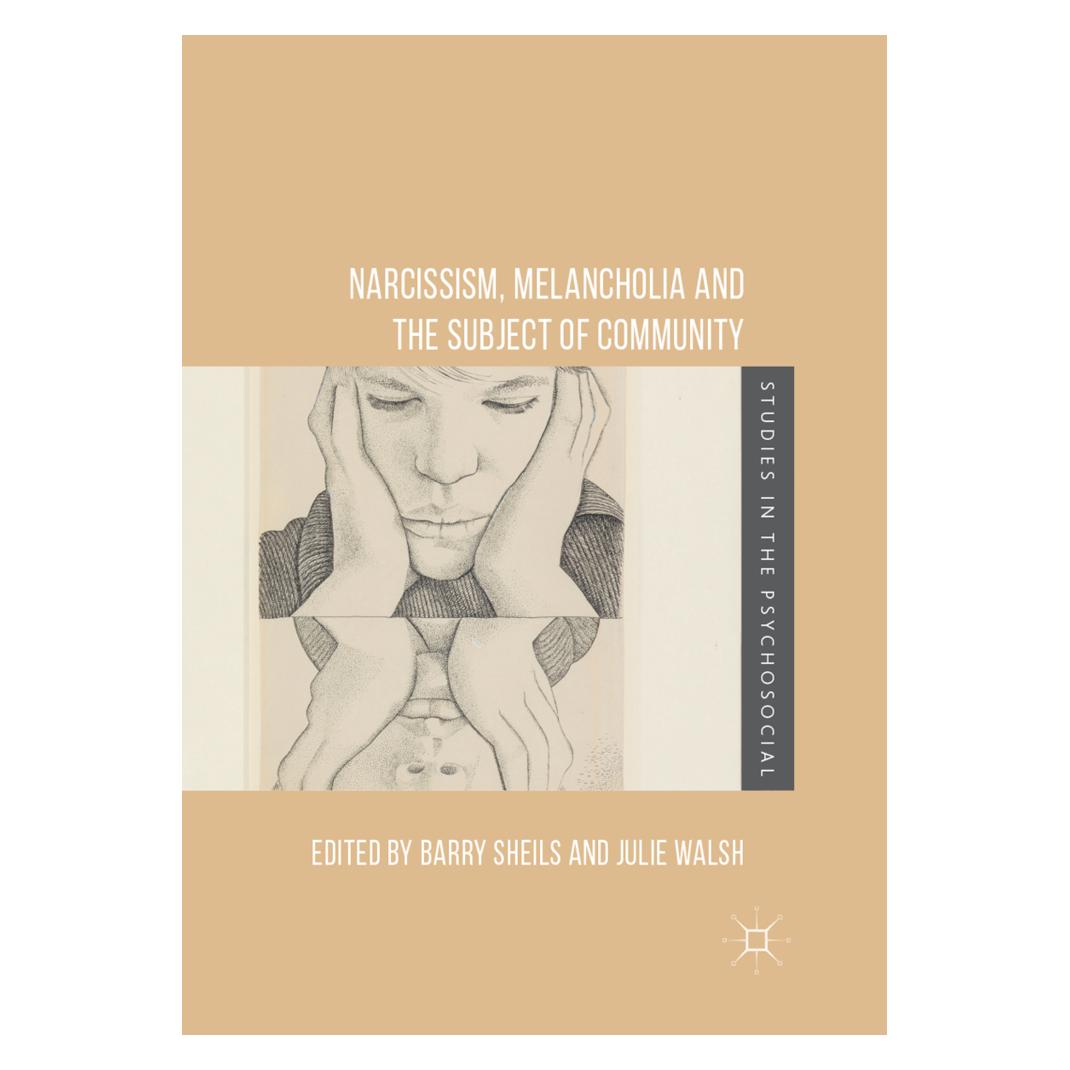Springer Narcissism, Melancholia and the Subject of Community (Englisch, Softcover, Barry Sheils, Julie Walsh) (56050983)
