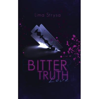 Bitter Truth, Taschenbuch von Lima Strysa, BoD – Books on Demand