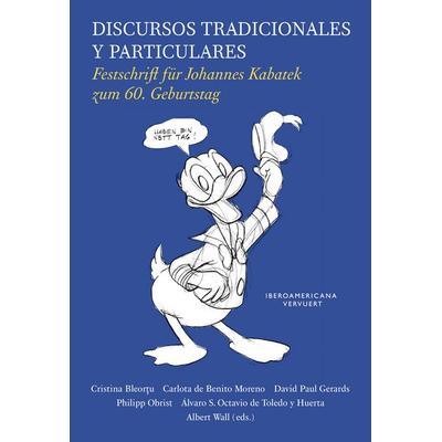 Discursos tradicionales y particulares : Festschrift für Johannes Kabatek zum 60. Geburtstag, Taschenbuch von , Vervuert Verlagsgesellschaft,