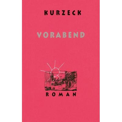 Vorabend, Gebundene Ausgabe von Peter Kurzeck, Schöffling, 978-3-89561-687-7