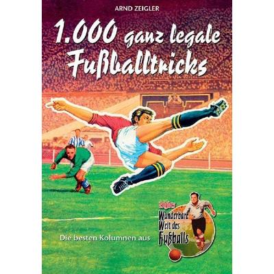 Zeiglers wunderbare Welt des Fussballs 2, Taschenbuch von Arnd Zeigler, Humboldt Verlag, 978-3-89994-077-0