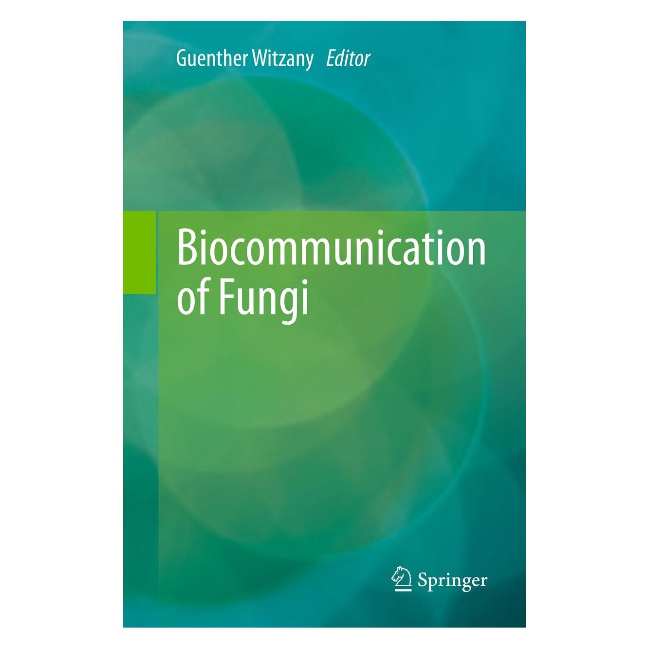Springer Biocommunication of Fungi (Englisch, Hardcover, Günther Witzany) (9789400742635)