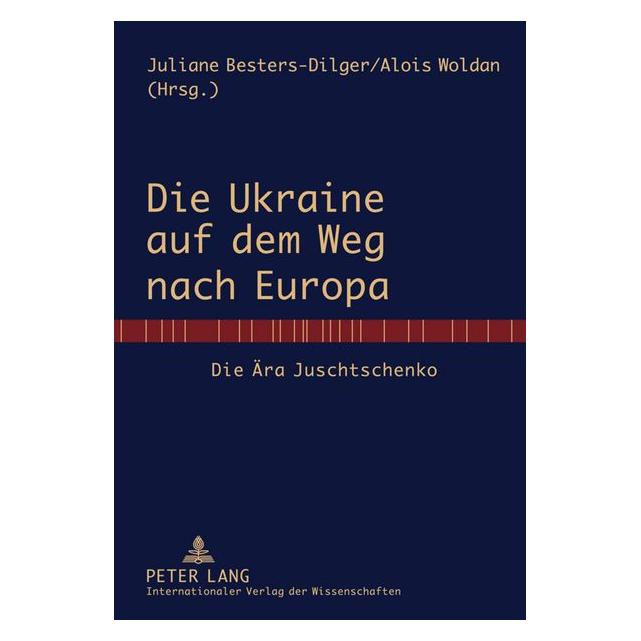 Peter Lang Die Ukraine auf dem Weg nach Europa (Deutsch, Hardcover) (7213539)