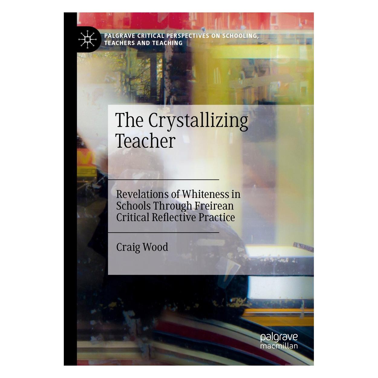 Springer The Crystallizing Teacher (Englisch, Hardcover, Craig Wood) (9783031577499)