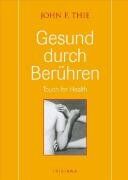 Thie, John F. - Gesund durch Berühren: Touch for Health - Preis vom 11.10.2026 03:10:56 h