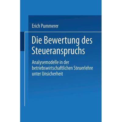 Die Bewertung des Steueranspruches, Taschenbuch von Erich Pummerer, Deutscher Universitätsverlag, 978-3-8244-7505-6