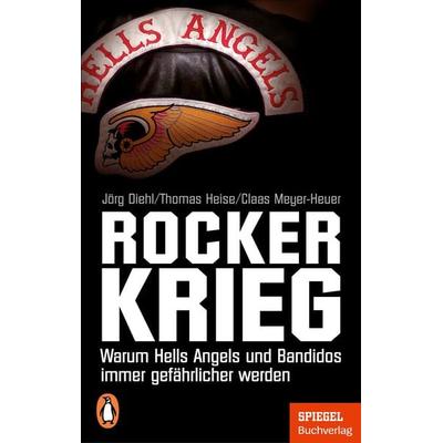 Rockerkrieg, Taschenbuch von Jörg Diehl,Thomas Heise,Claas Meyer-Heuer, Penguin, 978-3-328-11092-7