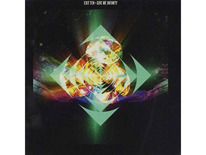 Exit Ten - Give Me Infinity