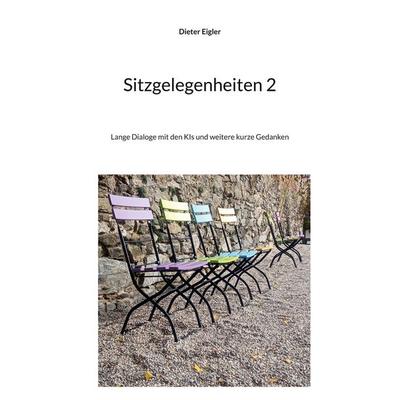 Sitzgelegenheiten 2, Taschenbuch von Dieter Eigler, BoD – Books on Demand, 978-3-695-70782-9