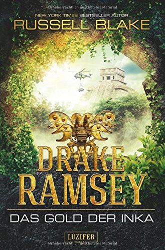 Russell Blake - DRAKE RAMSEY: DAS GOLD DER INKA: Thriller, Abenteuer - Preis vom 15.10.2026 23:06:25 h