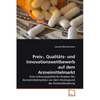 Münstermann, L: Preis-, Qualitäts- und Innovationswettbewerb, Taschenbuch von Leonard Münstermann, VDM, 978-3-639-23130-4