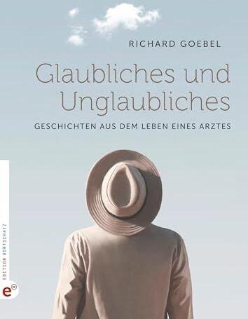 Richard Goebel - Glaubliches und Unglaubliches: Geschichten aus dem Leben eines Arztes - Preis vom 09.10.2026 07:28:09 h