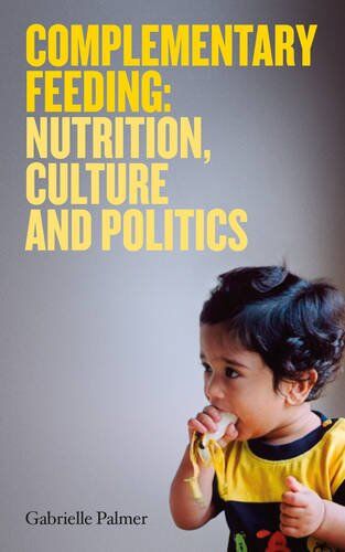 Gabrielle Palmer - Complementary Feeding: Nutrition, Culture and Politics - Preis vom 02.10.2026 23:42:20 h