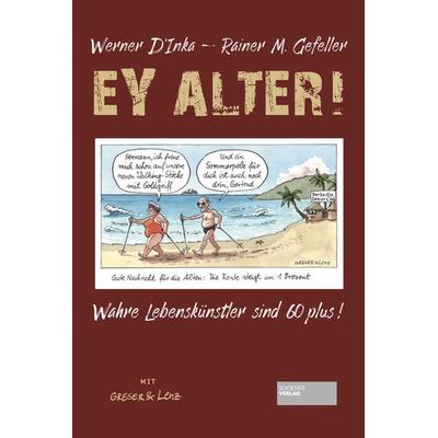 Ey Alter!, Taschenbuch von Werner D'Inka;Rainer Maria Gefeller, Societäts-Verlag