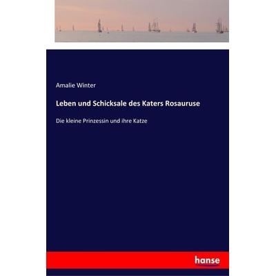 Leben und Schicksale des Katers Rosauruse, Taschenbuch von Amalie Winter, Hansebooks, 978-3-337-35281-3