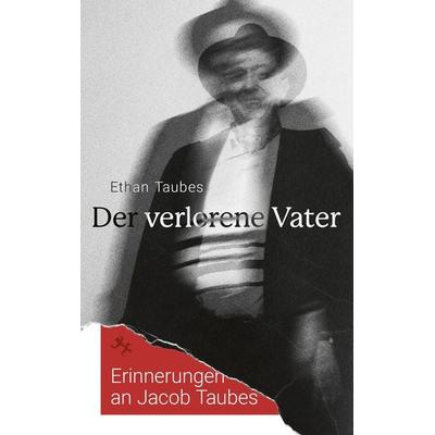 Der verlorene Vater, Gebundene Ausgabe von Ethan Taubes, Matthes & Seitz, 978-3-7518-2109-4