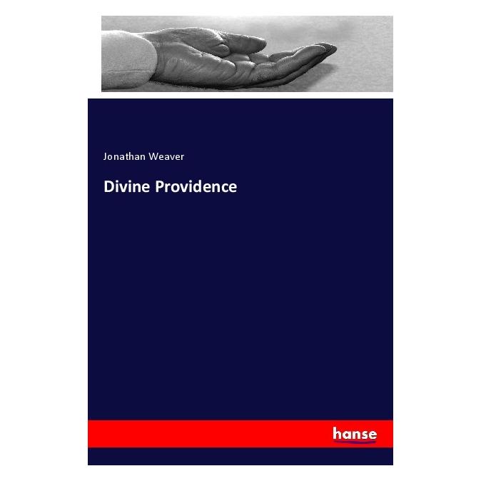 Hansebooks Divine Providence (Deutsch, Softcover, Jonathan Weaver) (56071587)