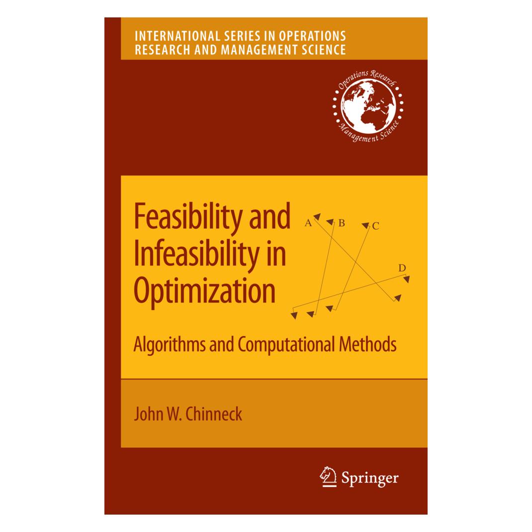 Springer Feasibility and Infeasibility in Optimization: (Englisch, Softcover, John W. Chinneck) (55380732)