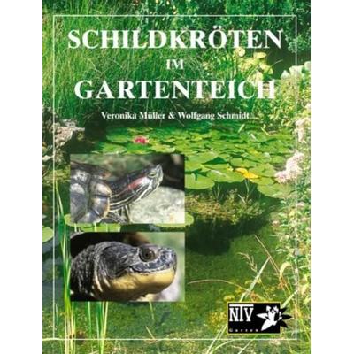 Schildkröten im Gartenteich, Taschenbuch von Veronika Müller,Wolfgang Schmidt, Natur Und Tier, 978-3-931587-56-7