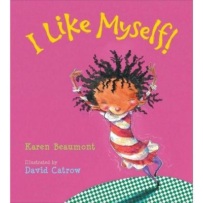 I Like Myself!, Gebundene Ausgabe von Karen Beaumont, Houghton Mifflin Company, 978-0-544-64101-3