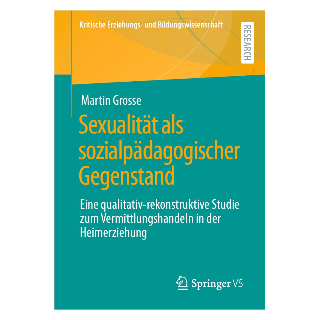 Springer Sexualität als sozialpädagogischer Gegenstand (Deutsch, Softcover, Martin Grosse) (56906059)