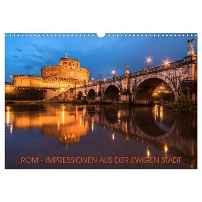 Rom - Impressionen aus der ewigen Stadt (Wandkalender 2026 DIN A3 quer), CALVENDO Monatskalender