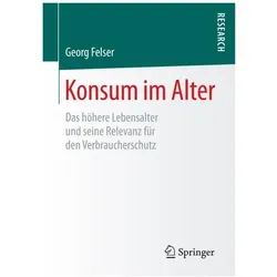 Konsum im Alter, Fachbücher von Georg Felser