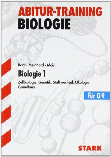 Siegmund Bartl - Abitur-Training Biologie / Biologie 1 für G9: Grundkurs. Zellbiologie, Genetik, Stoffwechsel, Ökologie.: Aufgaben mit Lösungen. Zellbiologie, Genetik, Stoffwechsel, Ökologie - Preis vom 30.09.2026 09:01:18 h